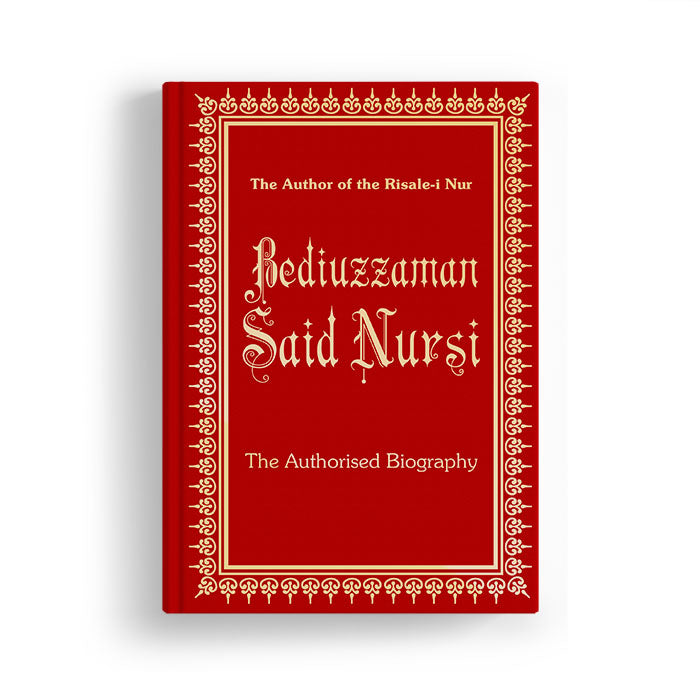 THE AUTHOR OF THR RİSALE-İ NUR, BEDİÜZZAMAN SAİD NURSİ, THE AUTHORISED BIOGRAPHY IN BIG SIZE (VERY SOON)